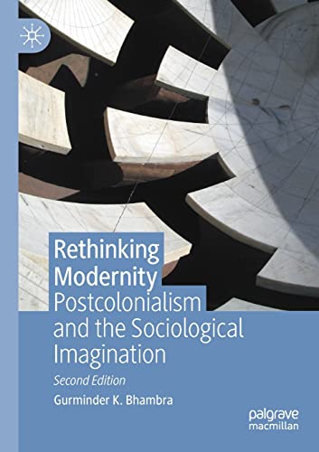 Rethinking Modernity: Postcolonialism and the Sociological Imagination von Palgrave Macmillan